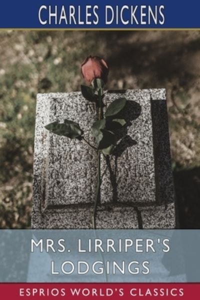Cover for Charles Dickens · Mrs. Lirriper's Lodgings (Esprios Classics) (Paperback Book) (2024)