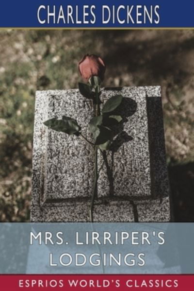 Cover for Charles Dickens · Mrs. Lirriper's Lodgings (Esprios Classics) (Pocketbok) (2024)