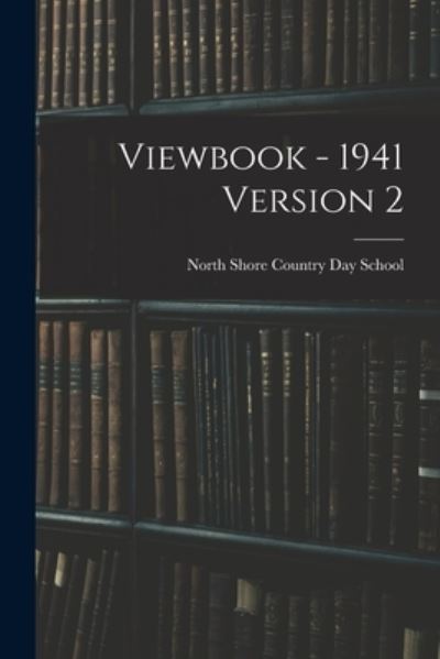 Cover for North Shore Country Day School · Viewbook - 1941 Version 2 (Paperback Bog) (2021)