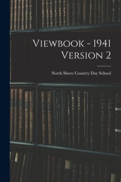 Cover for North Shore Country Day School · Viewbook - 1941 Version 2 (Paperback Book) (2021)