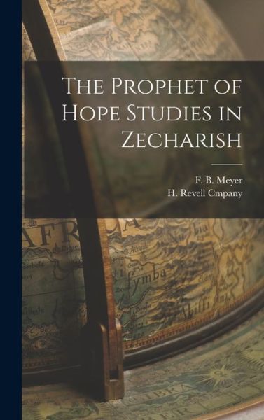 Cover for F. B. Meyer · Prophet of Hope Studies in Zecharish (Buch) (2022)