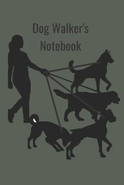 Cover for Hidden Valley Press · Dog Walker's Notebook (Taschenbuch) (2019)