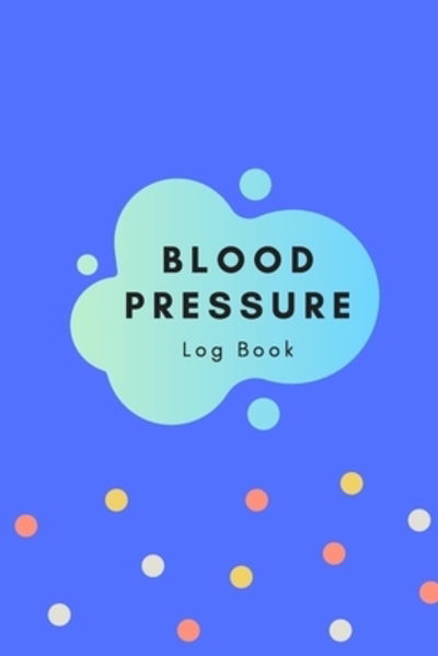 Cover for Magicsd Designs Journals · Blood Pressure Log Book (Paperback Book) (2019)