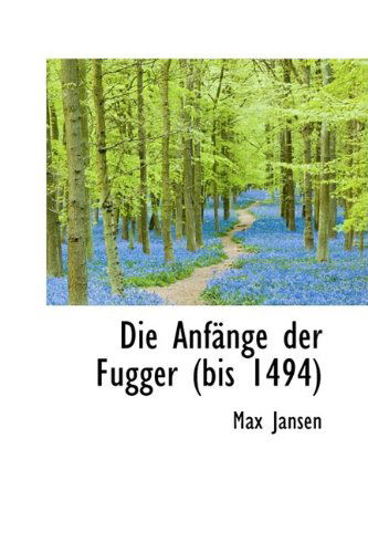 Cover for Max Jansen · Die Anfänge Der Fugger (Bis 1494) (Paperback Book) (2009)