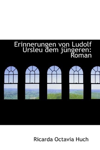 Cover for Ricarda Octavia Huch · Erinnerungen Von Ludolf Ursleu Dem Jüngeren: Roman (Hardcover Book) (2009)