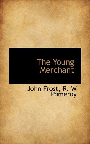 Cover for John Frost · The Young Merchant (Paperback Book) (2009)