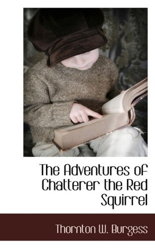 Cover for Thornton W. Burgess · The Adventures of Chatterer the Red Squirrel (Pocketbok) (2009)