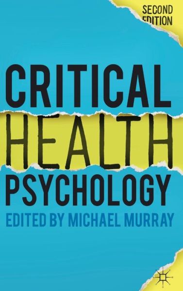 Critical Health Psychology - Michael Murray - Książki - Macmillan Education UK - 9781137282644 - 15 grudnia 2014