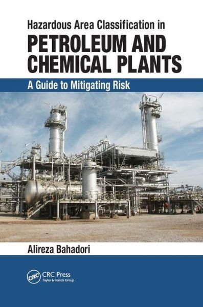 Cover for Alireza Bahadori · Hazardous Area Classification in Petroleum and Chemical Plants: A Guide to Mitigating Risk (Paperback Bog) (2017)