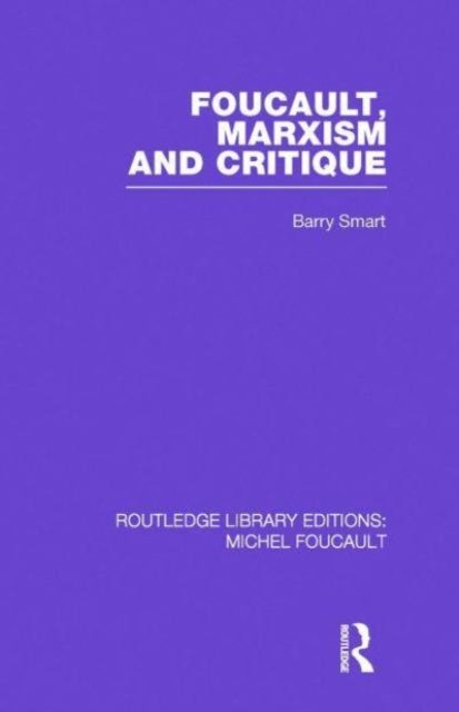 Cover for Smart · Foucault Marxism Critique Rle F (Paperback Book) (2017)