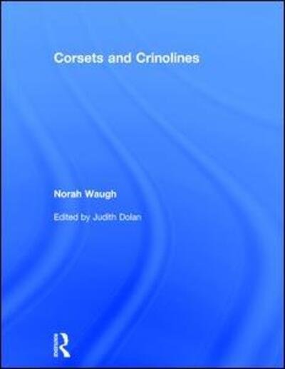 Cover for Norah Waugh · Corsets and Crinolines (Hardcover Book) (2017)