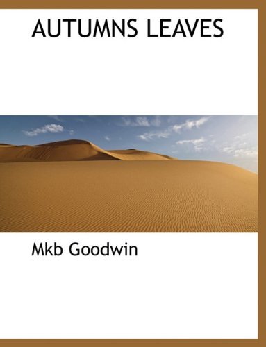 Cover for Mkb Goodwin · Autumns Leaves (Pocketbok) (2010)