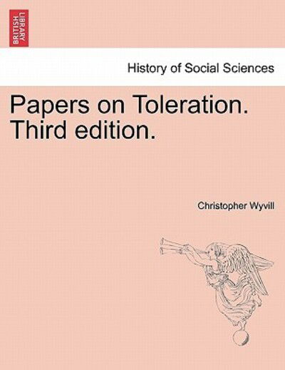 Cover for Christopher Wyvill · Papers on Toleration. Third Edition. (Paperback Book) (2011)