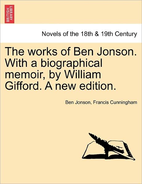 Cover for Ben Jonson · The Works of Ben Jonson. with a Biographical Memoir, by William Gifford. a New Edition. (Paperback Bog) (2011)