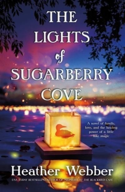 The Lights of Sugarberry Cove - Heather Webber - Books - St Martin's Press - 9781250774644 - March 1, 2022