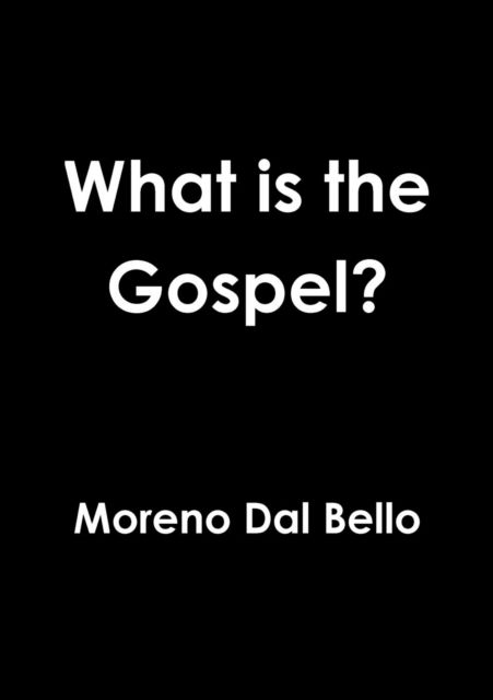 Cover for Moreno Dal Bello · What is the Gospel? (Paperback Book) (2015)