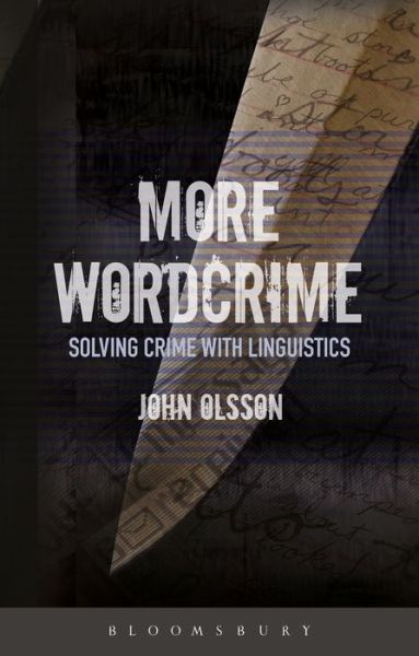 Cover for Olsson, Dr John (Bangor University, Wales) · More Wordcrime: Solving Crime With Linguistics (Paperback Book) (2018)