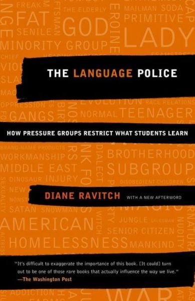 Cover for Diane Ravitch · The Language Police: How Pressure Groups Restrict What Students Learn (Paperback Bog) [Reprint edition] (2004)