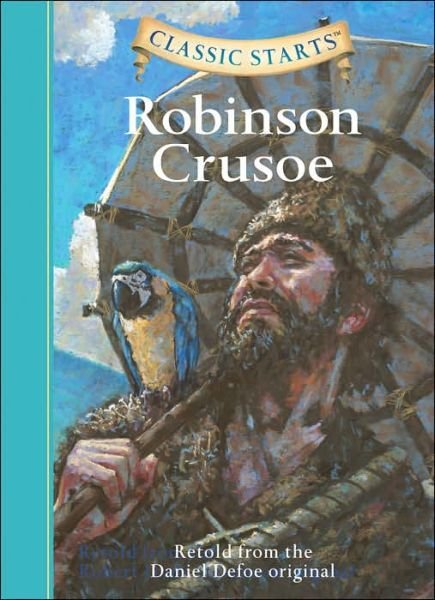 Cover for Daniel Defoe · Classic Starts®: Robinson Crusoe - Classic Starts® (Hardcover Book) [Abridged edition] (2006)