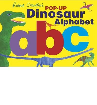 Cover for Robert Crowther · Robert Crowther's Pop-up Dinosaur Alphabet (Hardcover bog) (2014)