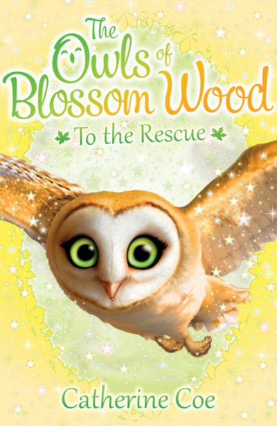 Cover for Catherine Coe · The Owls of Blossom Wood: To the Rescue - Blossom Wood (Taschenbuch) (2015)