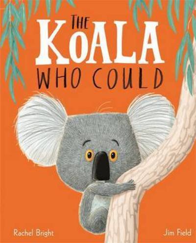 Cover for Rachel Bright · The Koala Who Could (Taschenbuch) (2017)