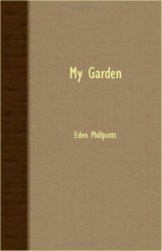 Cover for Eden Phillpotts · My Garden (Paperback Bog) (2007)