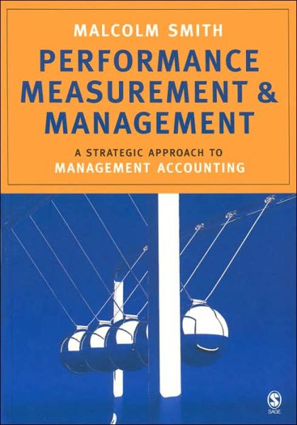 Cover for Malcolm Smith · Performance Measurement and Management: A Strategic Approach to Management Accounting (Paperback Book) (2005)