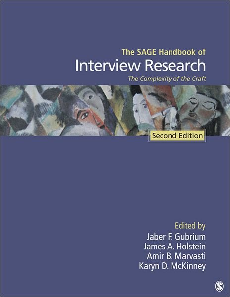 The SAGE Handbook of Interview Research: The Complexity of the Craft - Amir Marvasti - Bøker - SAGE Publications Inc - 9781412981644 - 4. april 2012