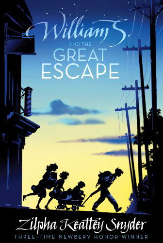 Cover for Zilpha Keatley Snyder · William S. and the Great Escape (Paperback Book) [Reprint edition] (2010)