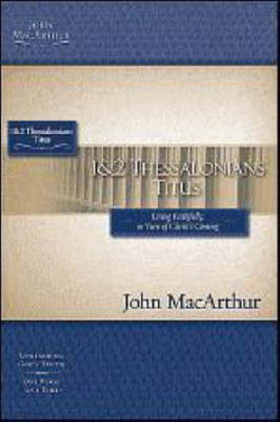 Cover for John F. MacArthur · 1 and   2 Thessalonians and Titus - MacArthur Bible Studies (Paperback Book) (2007)