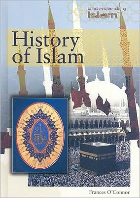 Cover for Frances O'connor · History of Islam (Understanding Islam) (Hardcover Book) (2009)