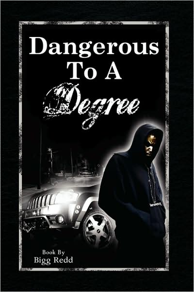 Cover for Bigg Redd · Dangerous to a Degree (Paperback Book) (2008)