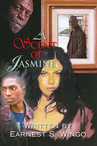 Cover for Earnest S Wingo · A Scent of Jasmine (Paperback Book) (2009)