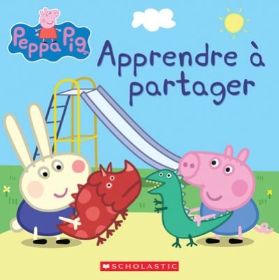 Cover for Scholastic · Peppa Pig: Apprendre A Partager (Pocketbok) (2021)
