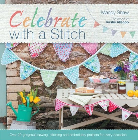 Cover for Kirstie Allsopp · Celebrate with a Stitch (Pocketbok) (2013)