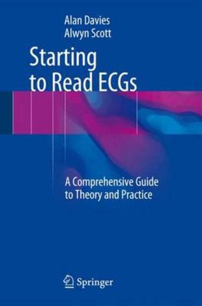 Cover for Alan Davies · Starting to Read ECGs: A Comprehensive Guide to Theory and Practice (Paperback Bog) (2014)