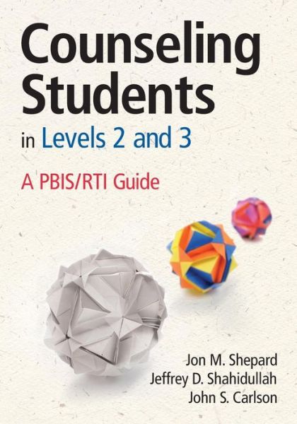 Cover for Jon M. Shepard · Counseling Students in Levels 2 and 3: A PBIS / RTI Guide (Paperback Book) (2013)