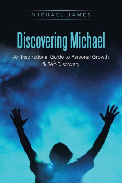 Cover for James, Michael, Do Facc · Discovering Michael: An Inspirational Guide to Personal Growth &amp; Self-Discovery (Paperback Book) (2014)