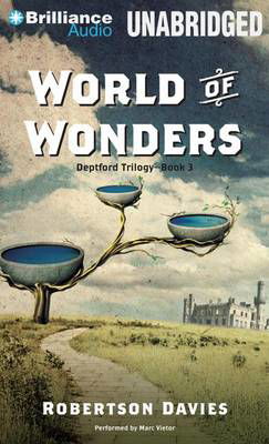 Cover for Robertson Davies · World of Wonders (Deptford Trilogy) (Audiobook (CD)) [Unabridged edition] (2012)