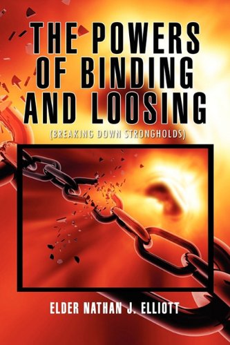 Cover for Elder Nathan J. Elliott · The Powers of Binding and Loosing (Paperback Book) (2010)