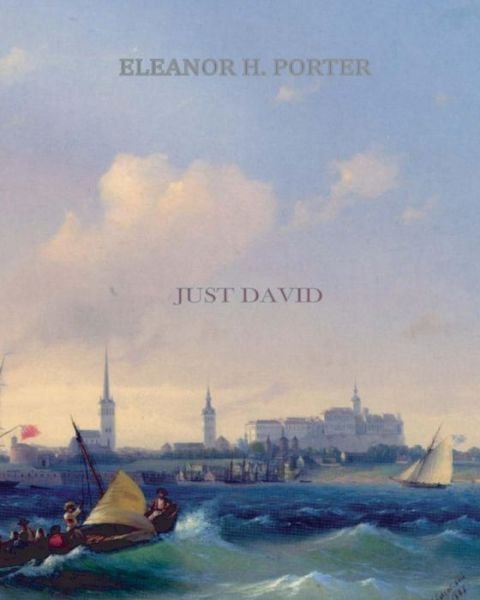 Cover for Eleanor H. Porter · Just David (Taschenbuch) (2011)