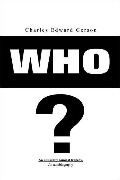 Cover for Charles Edward Gerson · Who? (Paperback Book) (2011)