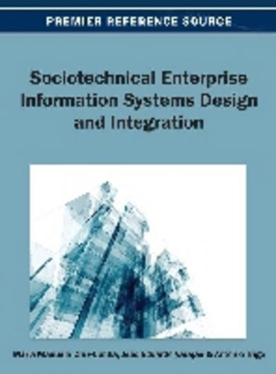 Cover for Maria Manuela Cruz-cunha · Sociotechnical Enterprise Information Systems Design and Integration (Hardcover Book) (2013)