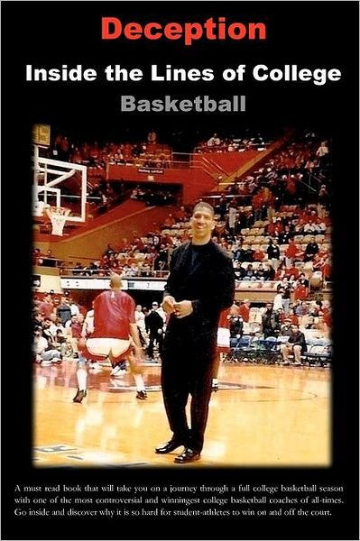 Cover for Sherman Holmes · Deception: Inside the Lines of College Basketball (Paperback Book) (2012)