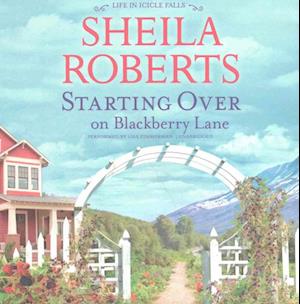 Cover for Sheila Roberts · Starting Over on Blackberry Lane (CD) (2017)