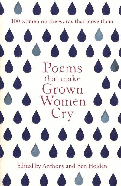 Cover for Anthony Holden · Poems That Make Grown Women Cry (Pocketbok) (2017)