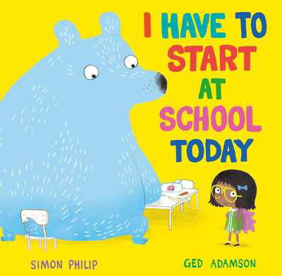 Cover for Simon Philip · I Have to Start at School Today (Hardcover bog) (2020)