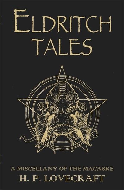 Eldritch Tales: A Miscellany of the Macabre - H.P. Lovecraft - Livros - Orion Publishing Co - 9781473230644 - 19 de março de 2020