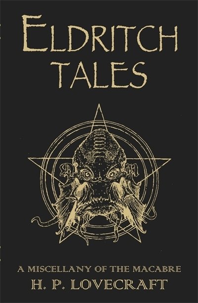 Cover for H.P. Lovecraft · Eldritch Tales: A Miscellany of the Macabre (Hardcover Book) (2020)
